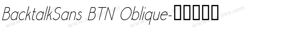 BacktalkSans BTN Oblique字体转换